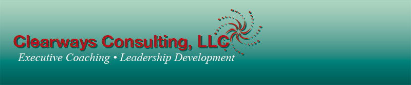 Clearways Consulting, LLC - Executive Coaching, Leadership Development